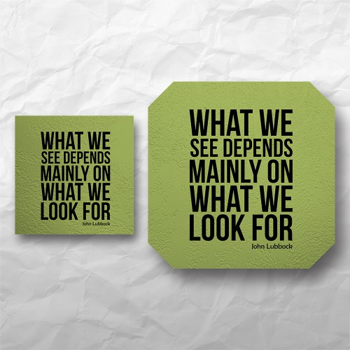 Quote - What we see depends...