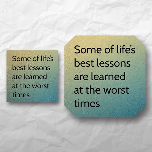 Quote - Some of life's best lessons...