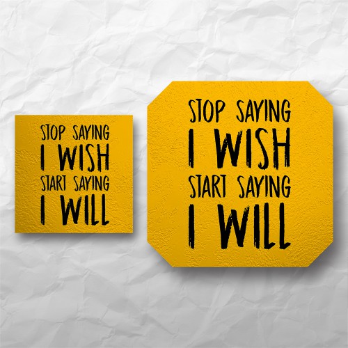 Quote - Stop saying I wish...